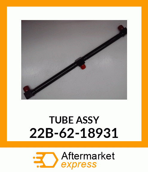 TUBE ASSY 22B-62-18931