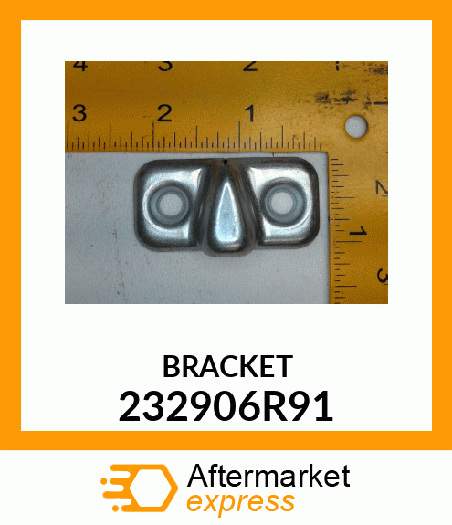 BRACKET 232906R91