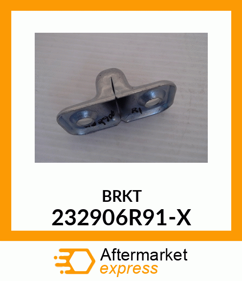 BRKT 232906R91-X