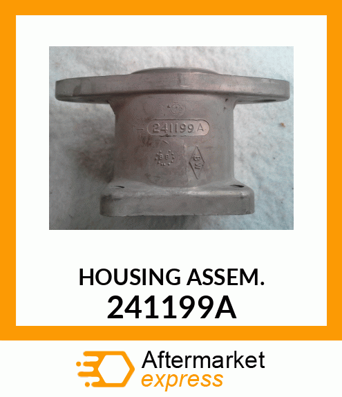 HOUSING ASSEM. 241199A