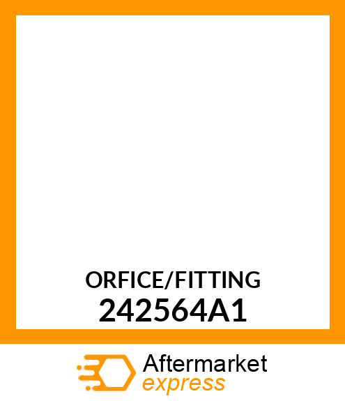 ORFICE/FITTING 242564A1