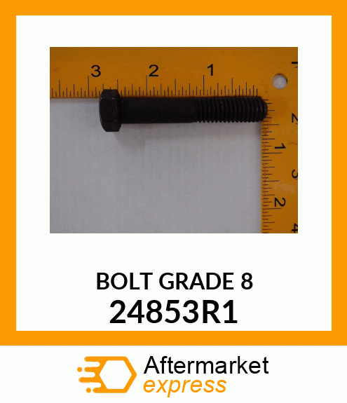 BOLT GRADE 8 24853R1