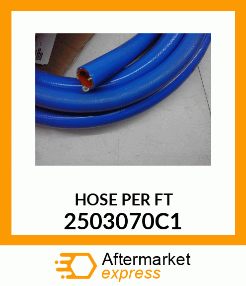 HOSE PER FT 2503070C1