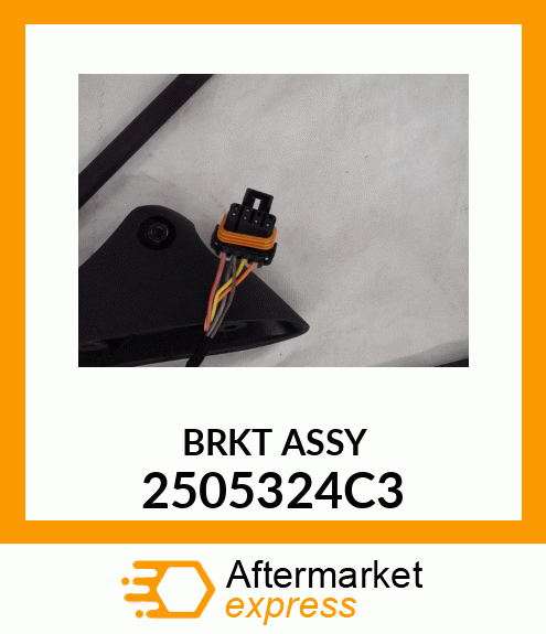 BRKT ASSY 2505324C3