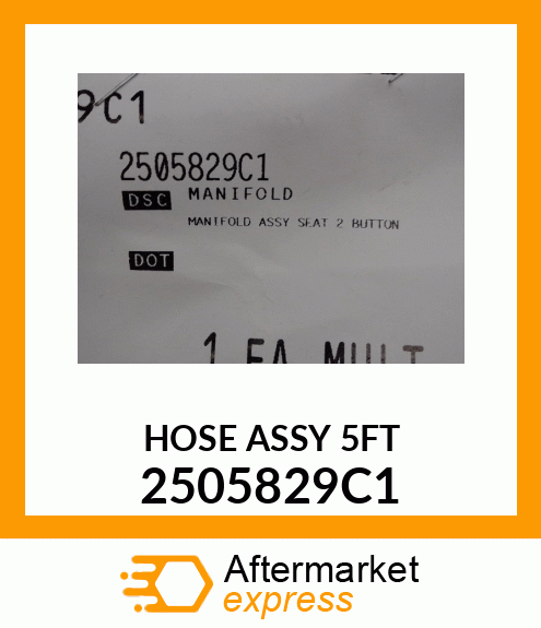 HOSE ASSY 5FT 2505829C1