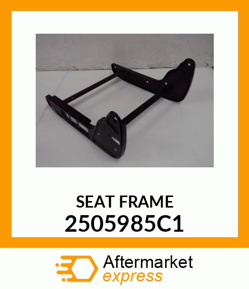 SEAT FRAME 2505985C1