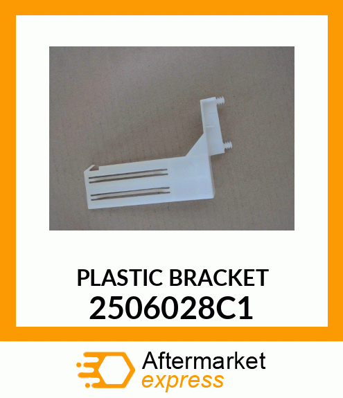 PLASTIC BRACKET 2506028C1