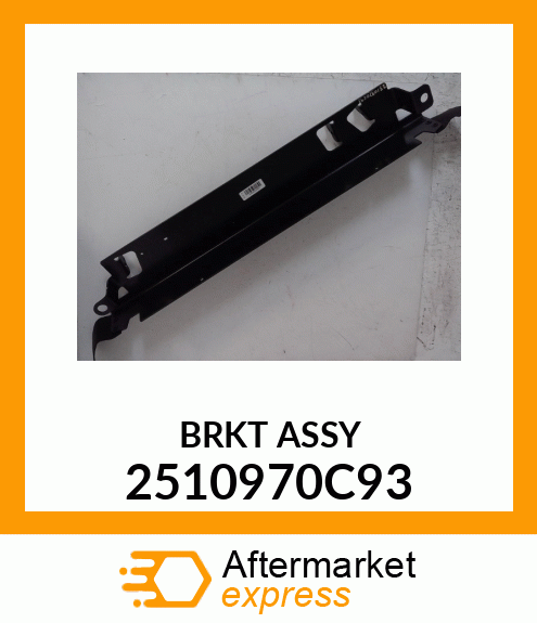 BRKT ASSY 2510970C93