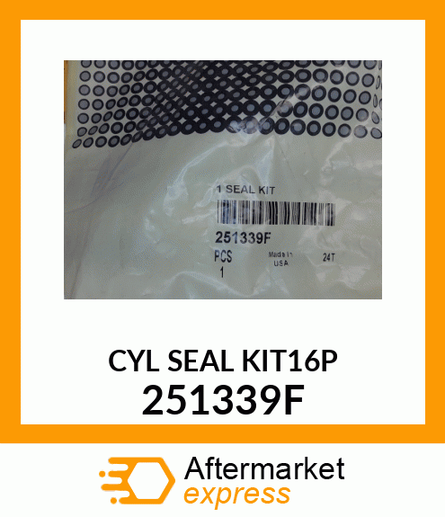 CYL SEAL KIT16P 251339F