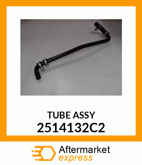 TUBE ASSY 2514132C2