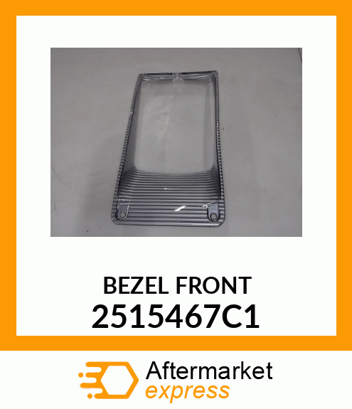 BEZEL FRONT 2515467C1