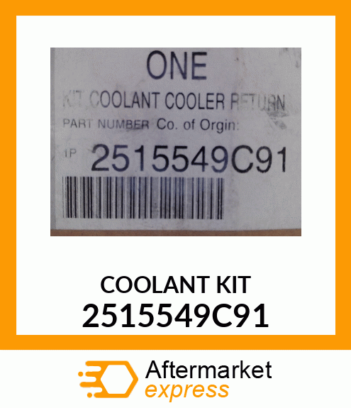 COOLANT KIT 2515549C91