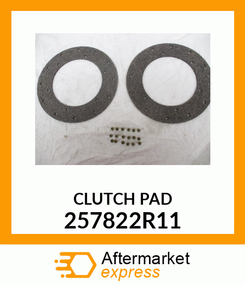 CLUTCH PAD 257822R11