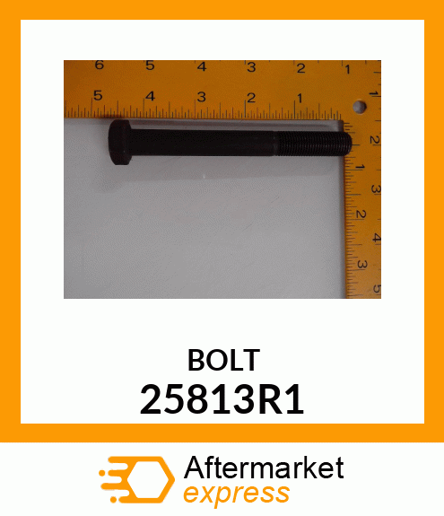 BOLT 25813R1