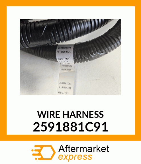 WIRE HARNESS 2591881C91