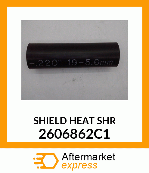 SHIELD HEAT SHR 2606862C1