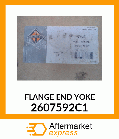 FLANGE END YOKE 2607592C1