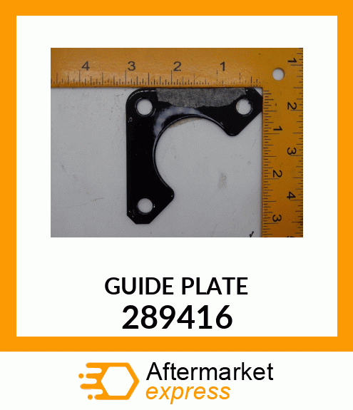 GUIDE PLATE 289416