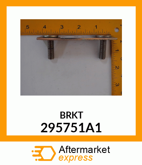 BRKT 295751A1