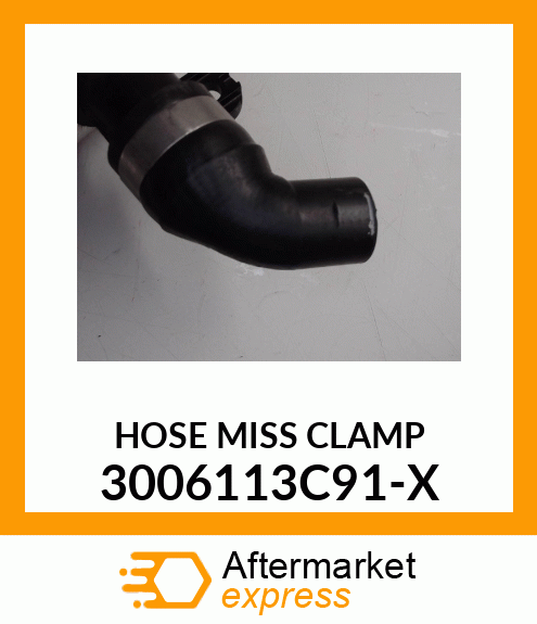 HOSE MISS CLAMP 3006113C91-X