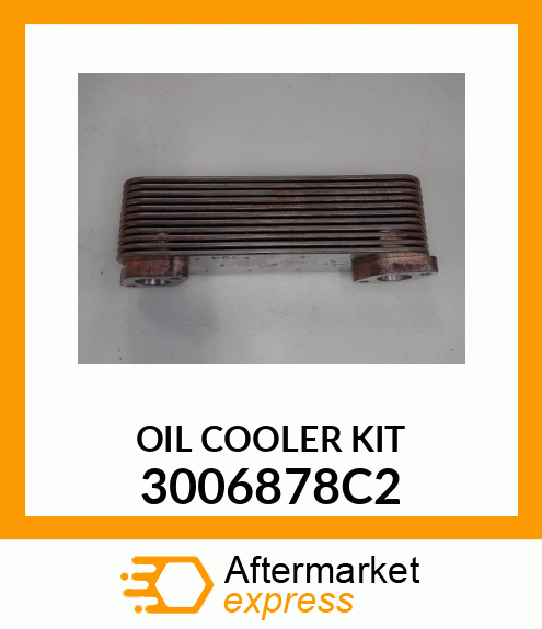 OIL COOLER KIT 3006878C2