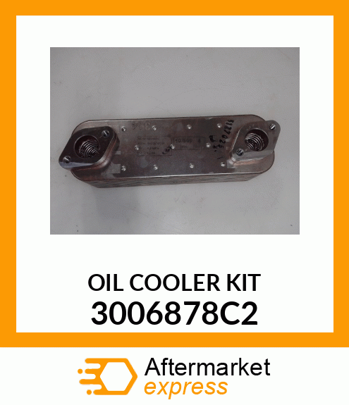 OIL COOLER KIT 3006878C2