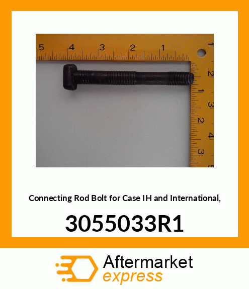 Connecting Rod Bolt for IH and International, 3055033R1 3055033R1