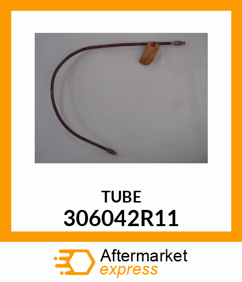 TUBE 306042R11