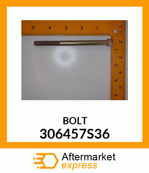 BOLT 306457S36