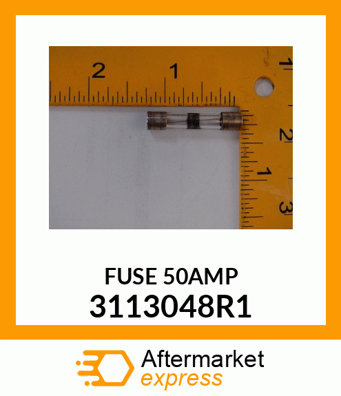 FUSE 50AMP 3113048R1