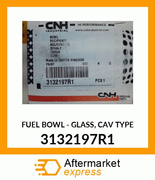 FUEL BOWL - GLASS, CAV TYPE 3132197R1