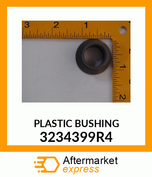 PLASTIC BUSHING 3234399R4