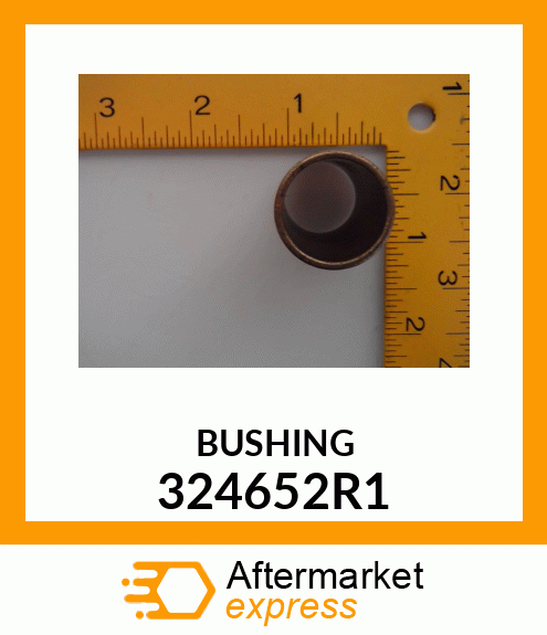 BUSHING 324652R1