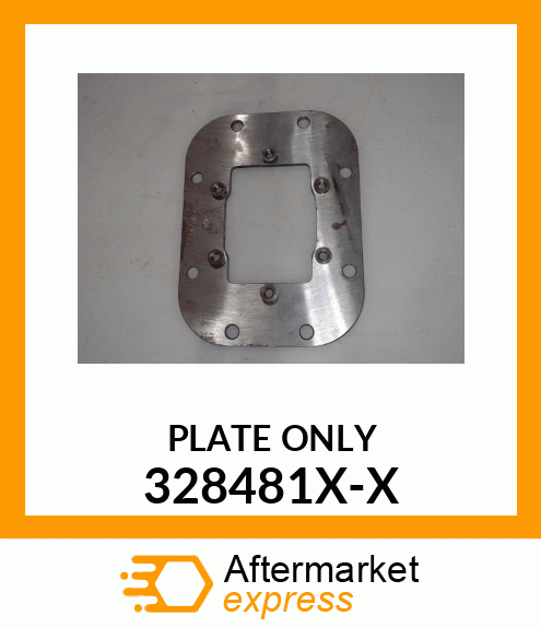 PLATE ONLY 328481X-X