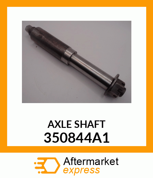 AXLE SHAFT 350844A1