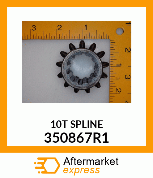 10T SPLINE 350867R1