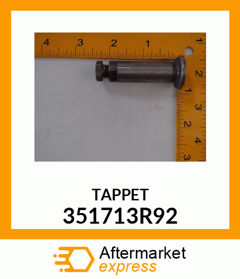 TAPPET 351713R92