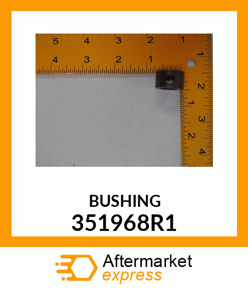 BUSHING 351968R1