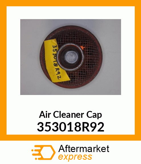 Air Cleaner Cap 353018R92