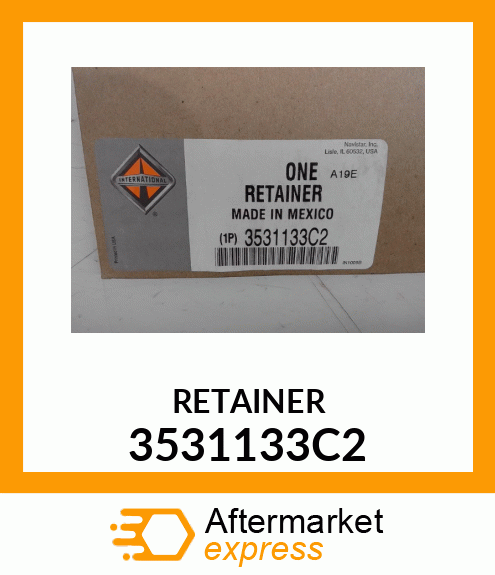 RETAINER 3531133C2