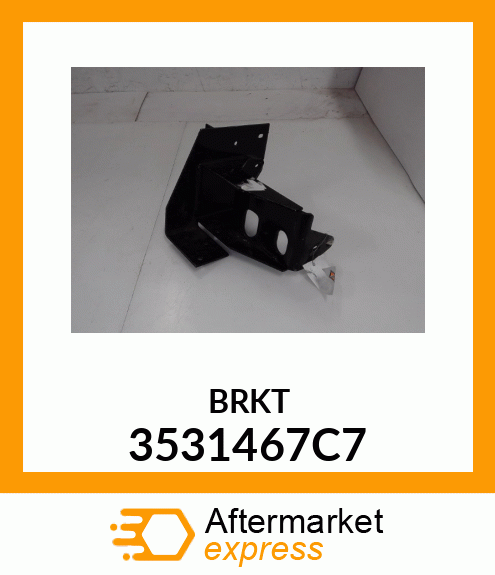 BRKT 3531467C7