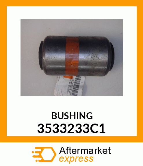 BUSHING 3533233C1