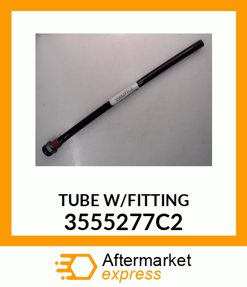 TUBE W/FITTING 3555277C2