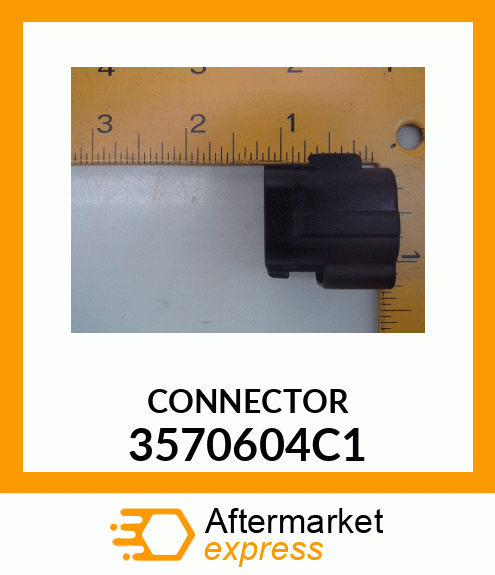 CONNECTOR 3570604C1