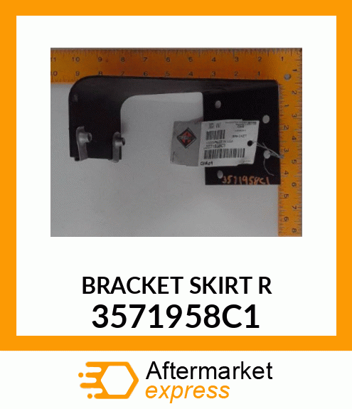 BRACKET SKIRT R 3571958C1