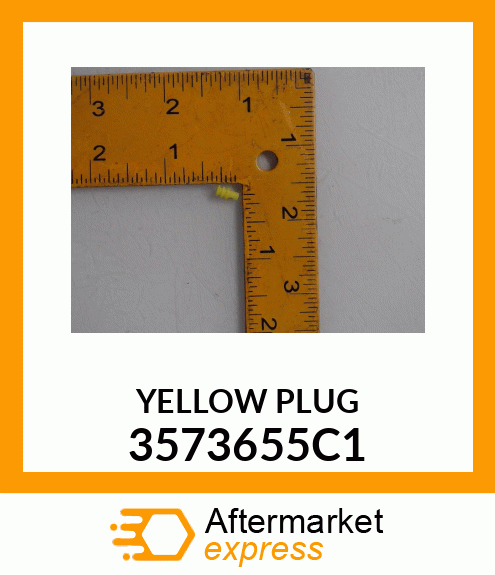 YELLOW PLUG 3573655C1