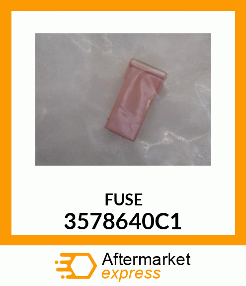 FUSE 3578640C1