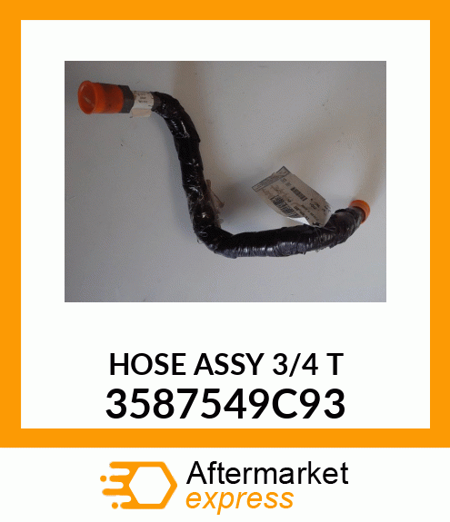 HOSE ASSY 3/4 T 3587549C93