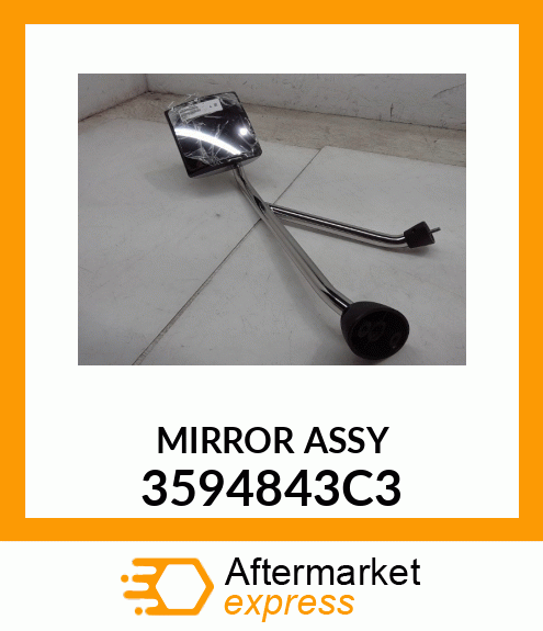 MIRROR ASSY 3594843C3