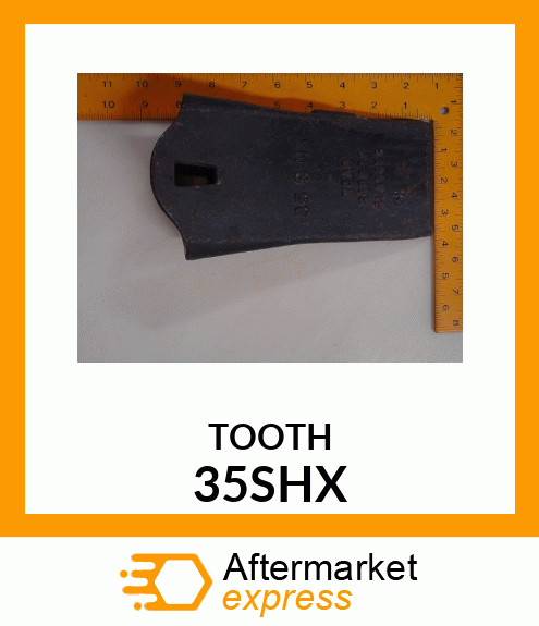 TOOTH 35SHX